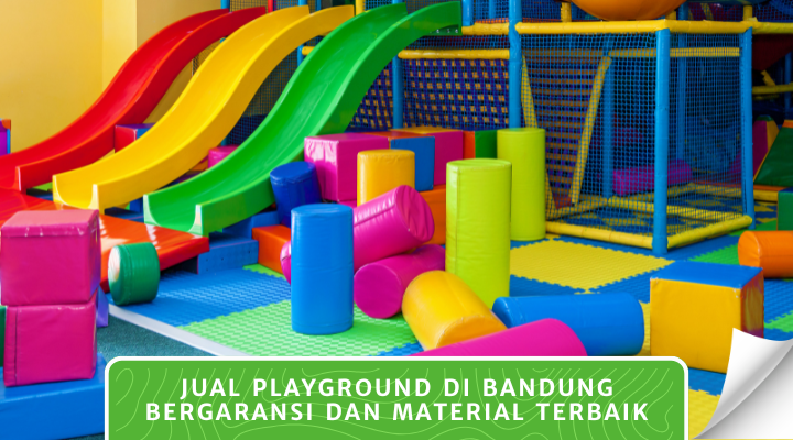 Jual Playground di Bandung Bergaransi dan Material Terbaik