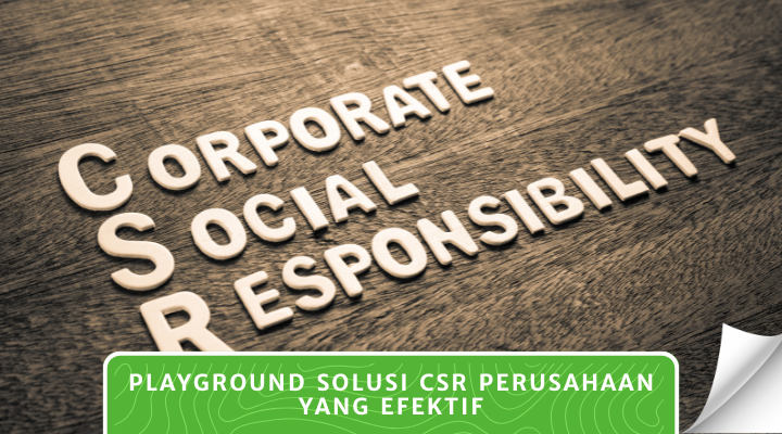 Playground Solusi CSR Perusahaan yang Efektif