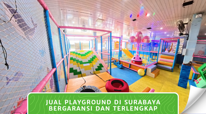 Jual Playground di Surabaya Bergaransi dan Terlengkap