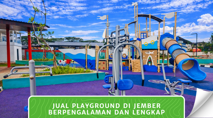 Jual Playground di Jember Berpengalaman dan Lengkap